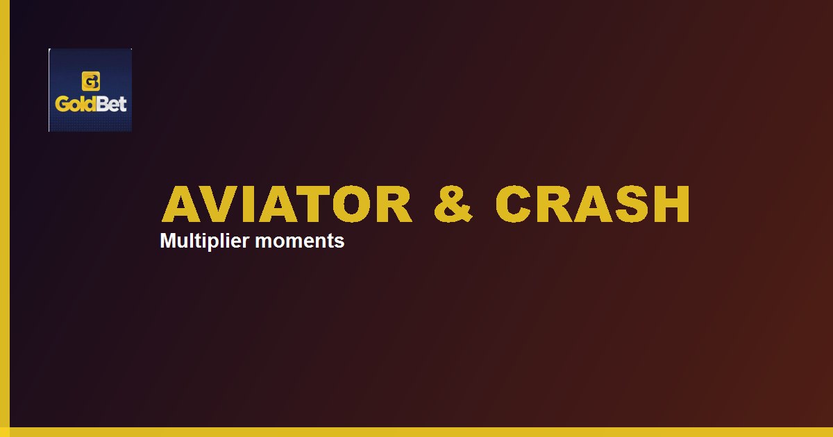 Goldbet Aviator and Crash